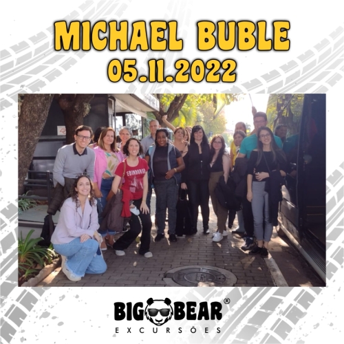 MICHAEL BUBLE - 05 e 06/11/2022